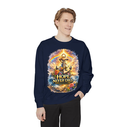 Hope Never Dies Sweatshirt — Anchor & Rainbow Inspirational Crewneck
