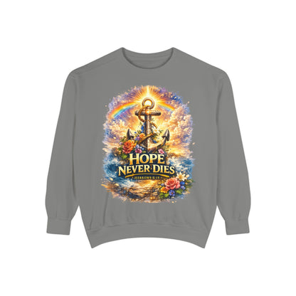 Hope Never Dies Sweatshirt — Anchor & Rainbow Inspirational Crewneck