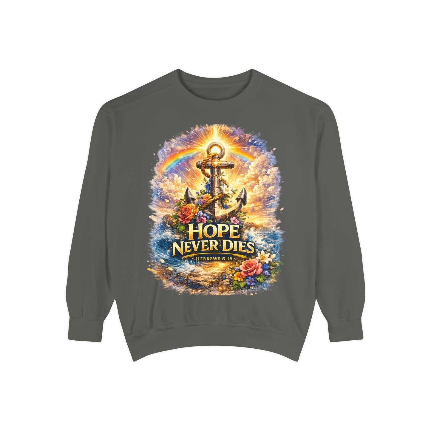 Hope Never Dies Sweatshirt — Anchor & Rainbow Inspirational Crewneck