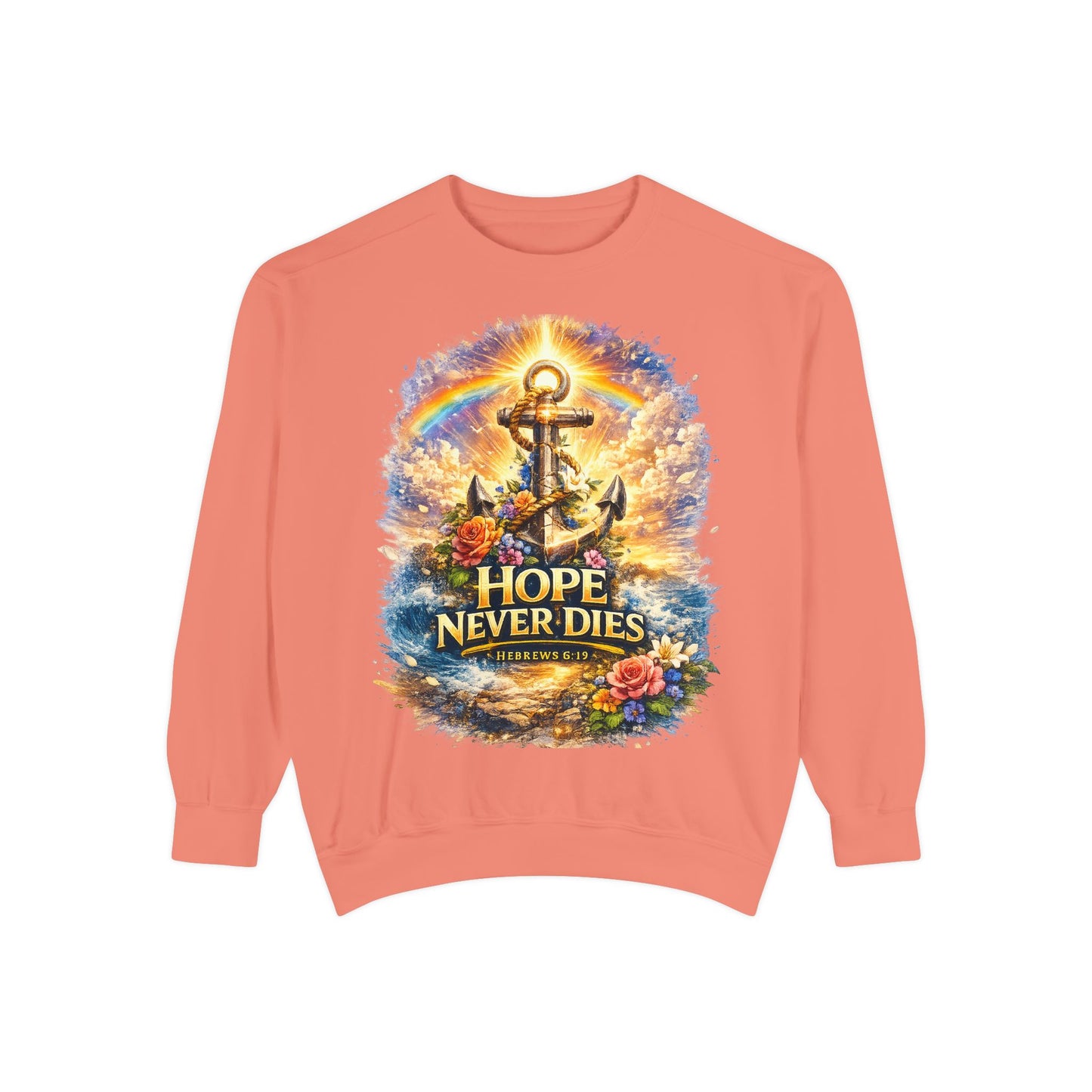 Hope Never Dies Sweatshirt — Anchor & Rainbow Inspirational Crewneck