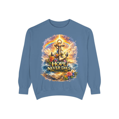 Hope Never Dies Sweatshirt — Anchor & Rainbow Inspirational Crewneck