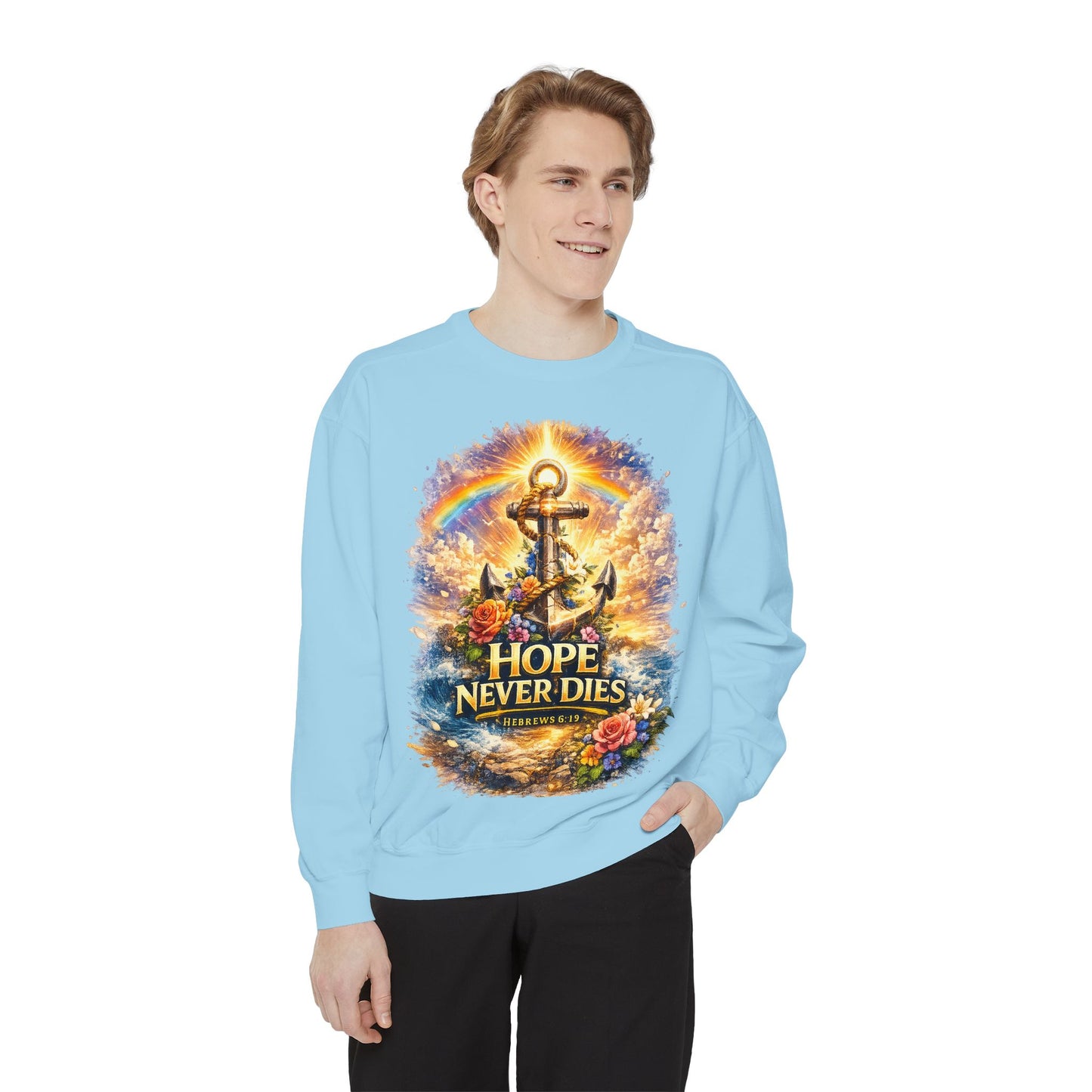 Hope Never Dies Sweatshirt — Anchor & Rainbow Inspirational Crewneck