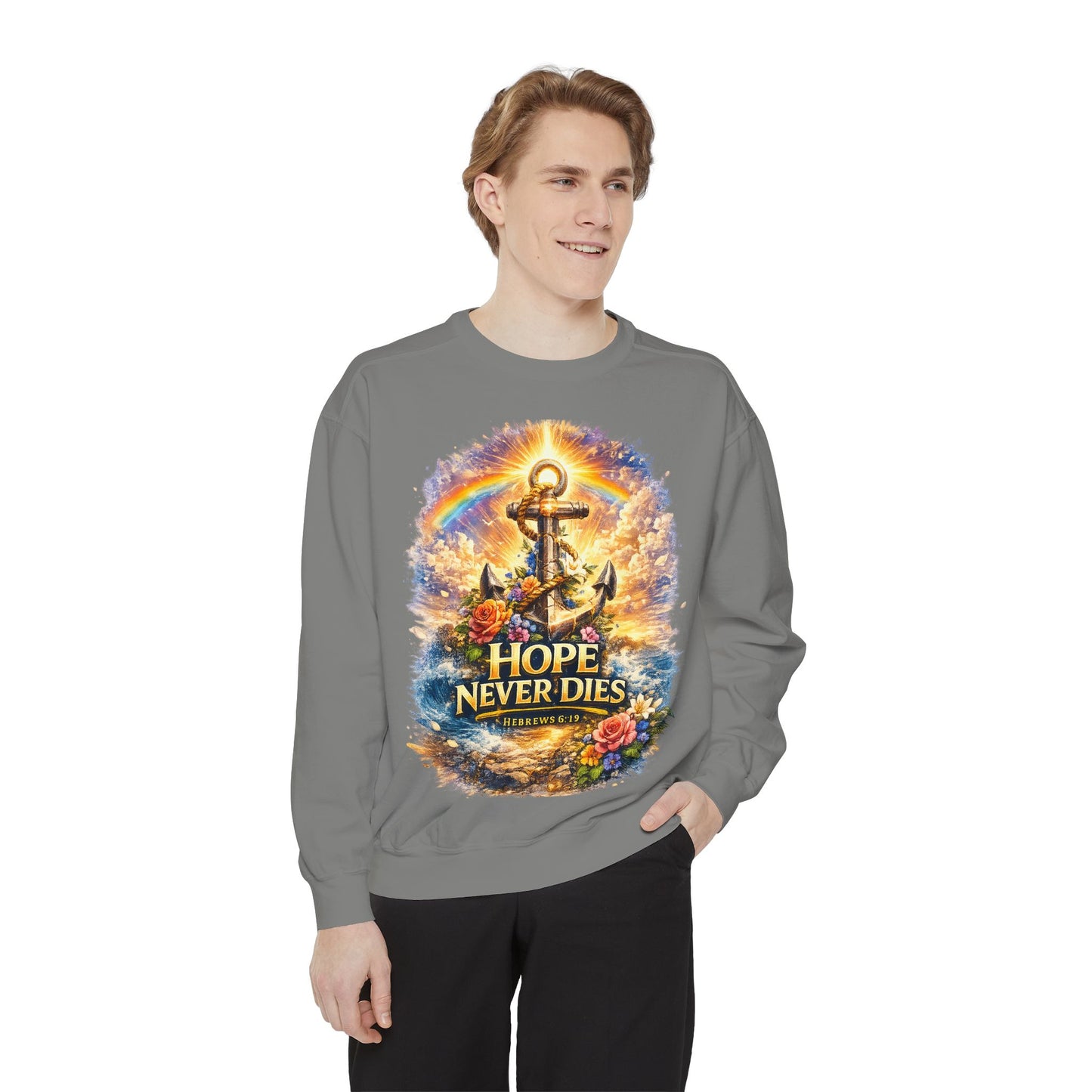 Hope Never Dies Sweatshirt — Anchor & Rainbow Inspirational Crewneck