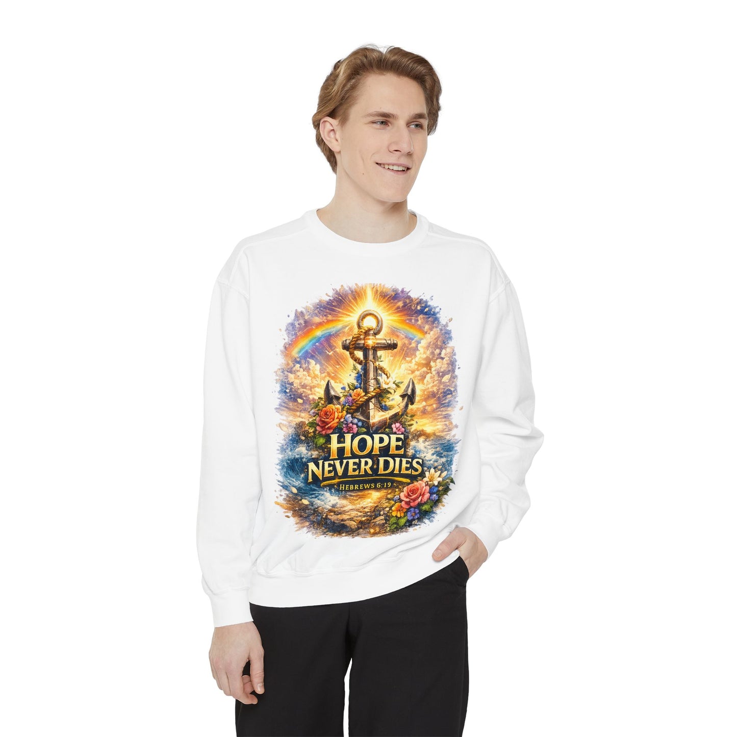 Hope Never Dies Sweatshirt — Anchor & Rainbow Inspirational Crewneck