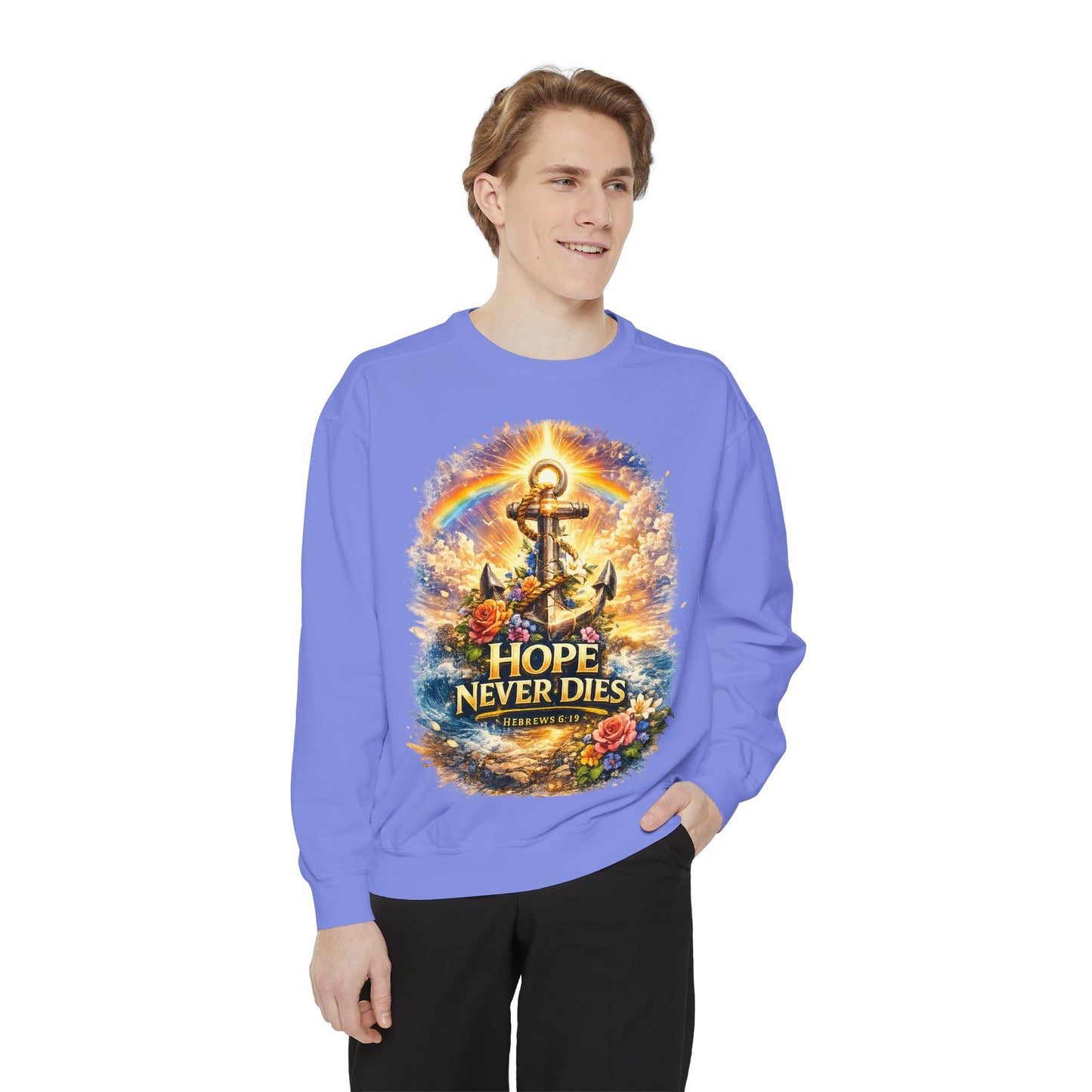 Hope Never Dies Sweatshirt — Anchor & Rainbow Inspirational Crewneck
