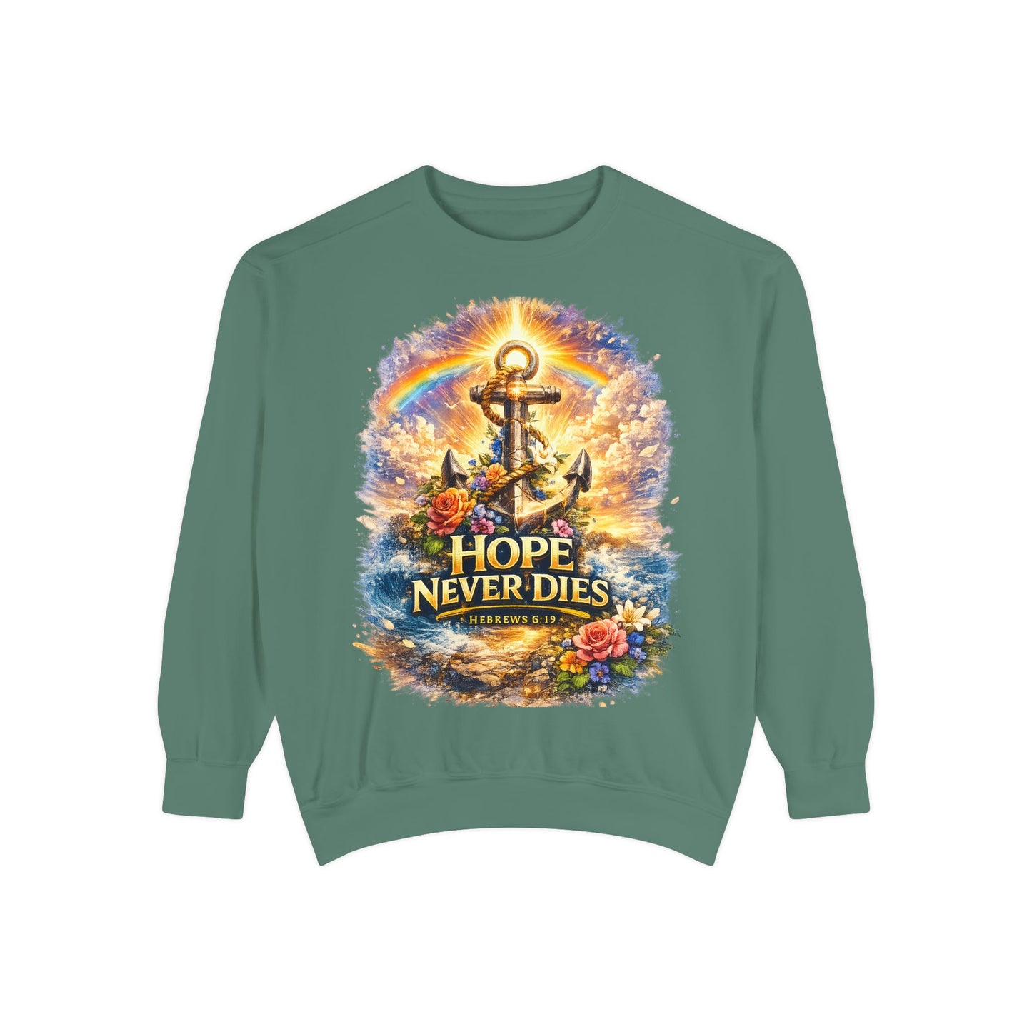 Hope Never Dies Sweatshirt — Anchor & Rainbow Inspirational Crewneck